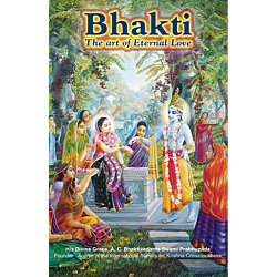 Bhakthi - The Art of Eternal Love